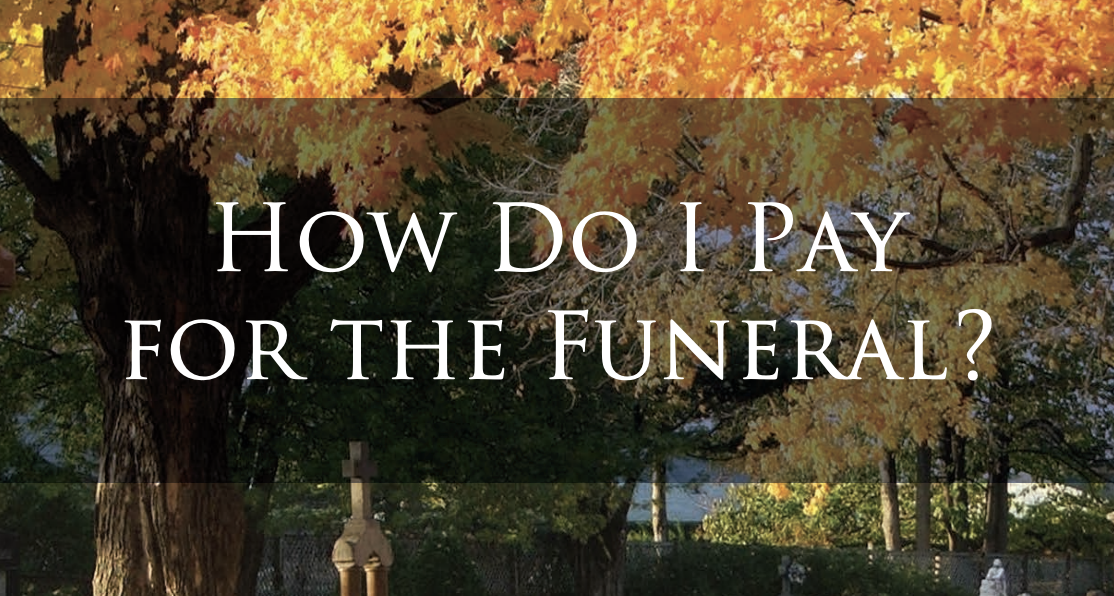 How do I pay for the funeral
